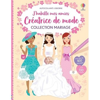 J'habille mes amies - Créatrice de mode: Collection Mariage (Autocollants Usborne)